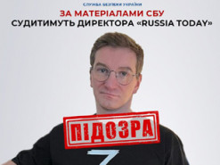 За матеріалами СБУ судитимуть директора «Russia Today»